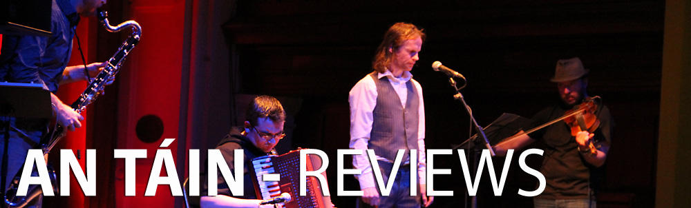 An Táin the music reviews