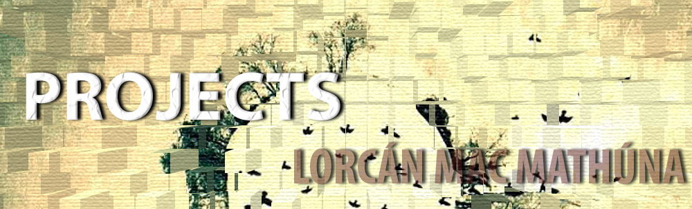 Projects of Lorcán Mac Mathúna
